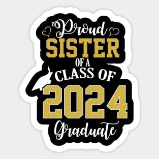 proud sister of a class of 2024 graduate Sticker